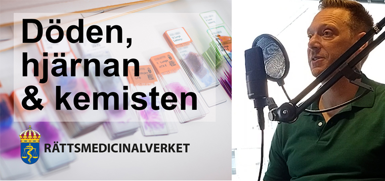 Kollage med poddcastloggan för Döden, hjärnan och kemisten samt med rättspsykiater Johan Larsson som pratar i en mikrofon.